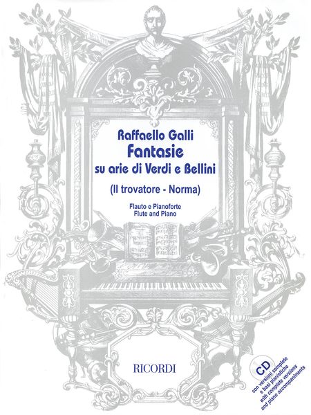 Fantasie Su Arie Di Verdi E Bellini (Il Travatore - Norma) : For Flute And Piano.