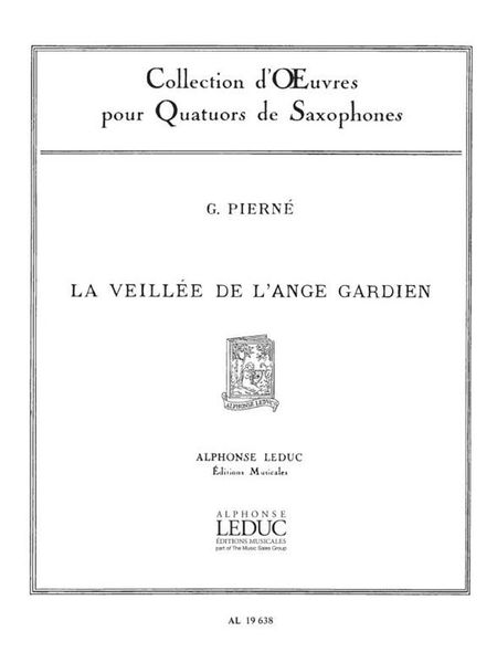 Veillee De L'Ange Gardien : Pour Quatuor De Saxophones.