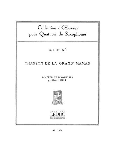 Chanson De la Grand Maman : Pour Quatuor De Saxophones.