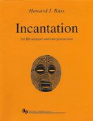 Incantation : For Bb Trumpet and One Percussion.