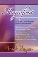 Magnificat : For SATB Divisi Choir With Optional Full Or Chamber Orchestra.
