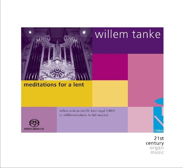 Meditations For A Lent / Willem Tanke, Organ.