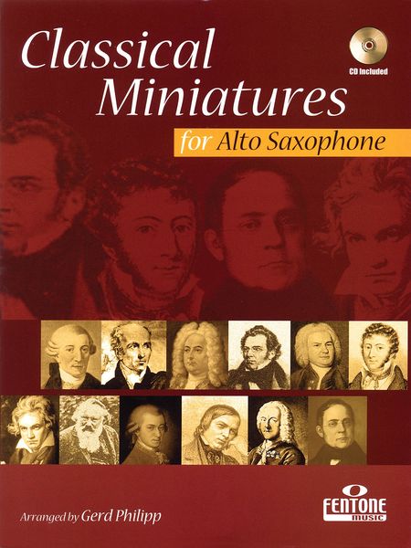 Classical Miniatures For Alto Saxophone / Arranged By Gerd Philipp.