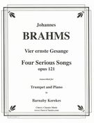 Four Serious Songs, Op. 121 : For Trumpet and Piano / transcribed by Barnaby Kerekes.