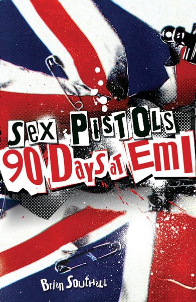 Sex Pistols : 90 Days At Emi.