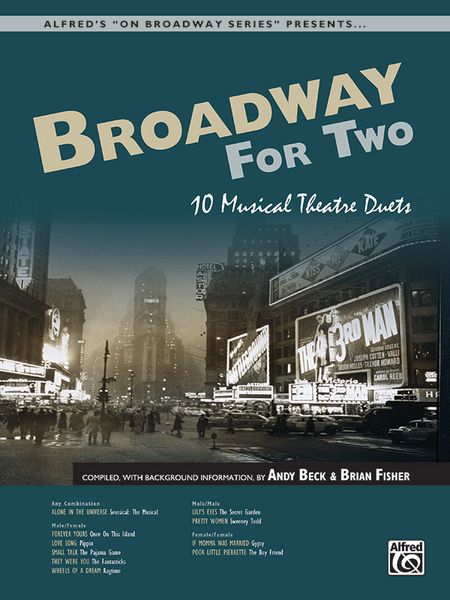 Broadway For Two : 10 Musical Theatre Duets / Compiled By Andy Beck And Brian Fisher.
