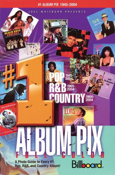 #1 Album Pix : A Photo Guide To Every #1 Pop, R&B and Country Album!.