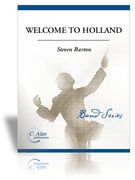 Welcome To Holland : For Concert Band.