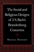 Social and Religious Designs Of J. S. Bach's Brandenburg Concertos.