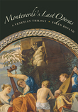 Monteverdi's Last Operas : A Venetian Trilogy.