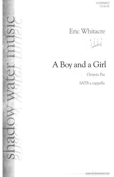Boy and A Girl : For SATB Chorus A Cappella.