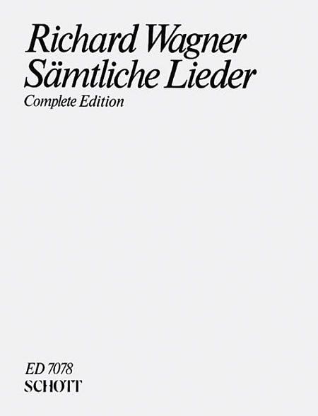 Sämtliche Lieder Mit Klavierbegleitung = Complete Lieder For Voice and Piano.