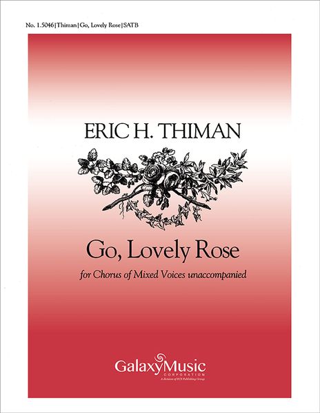 Go, Lovely Rose : For SATB Choir.
