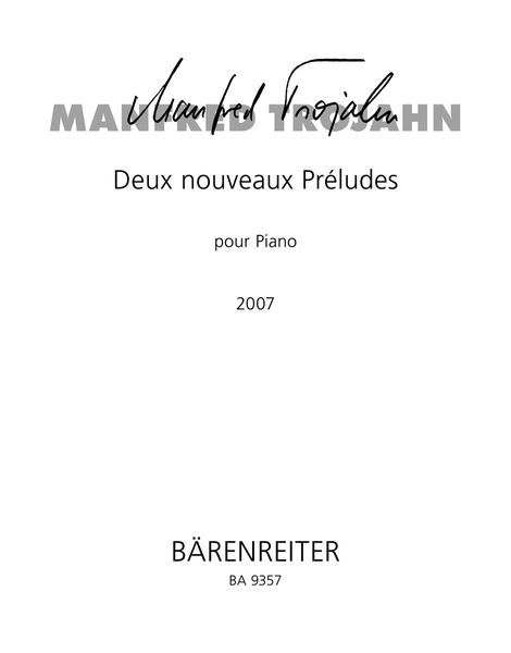 Deux Nouveaux Preludes : Pour Piano (2007).