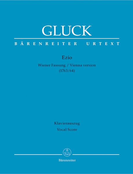 Ezio : Wiener Fassung (1763-64) / Piano reduction by Wolfgang Wiechert.