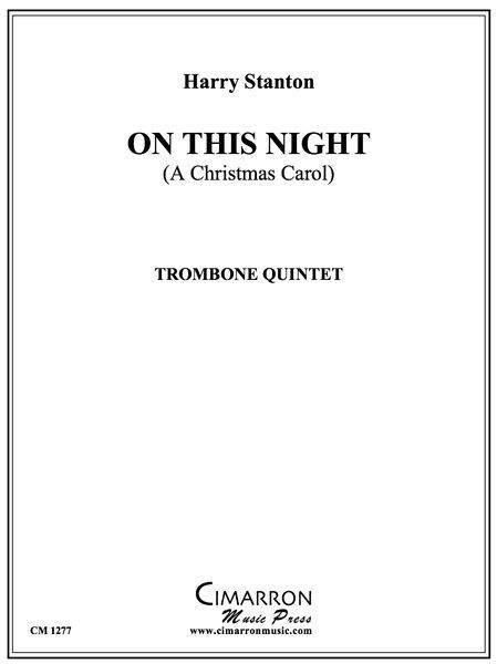 On This Night (A Christmas Carol) : For Trombone Quintet.