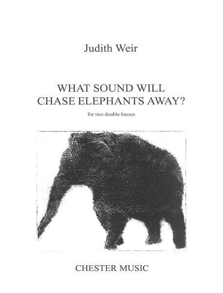 What Sound Will Chase Elephants Away? : For Two Double Basses.