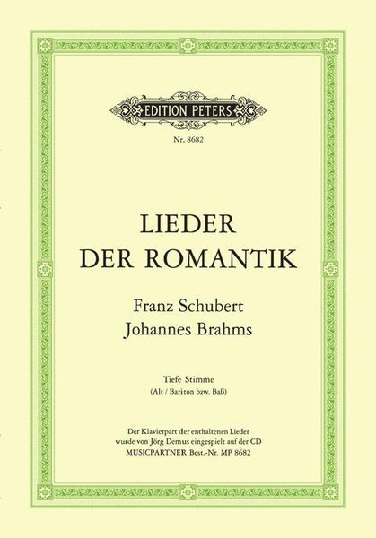 Lieder der Romantik : Franz Schubert; Johannes Brahms : Für Tiefe Stimme.