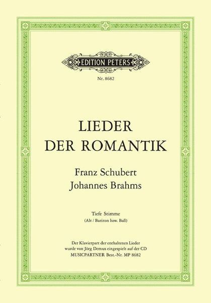 Lieder der Romantik : Franz Schubert; Johannes Brahms : Für Tiefe Stimme.