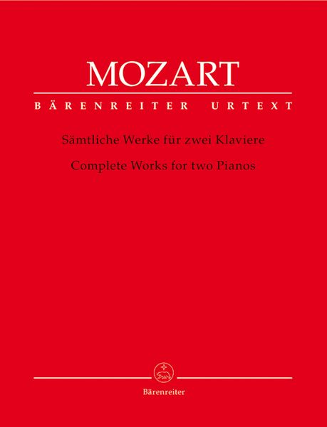 Complete Works For Two Pianos / Edited By Ernst Fritz Schmid.