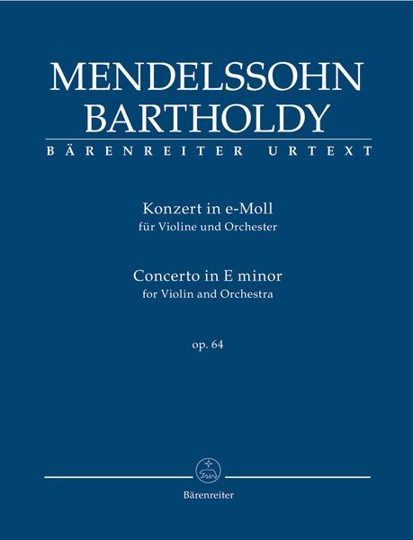 Konzert In E-Moll, Op. 64 : Für Violine Und Orchester / Edited By R. Larry Todd.