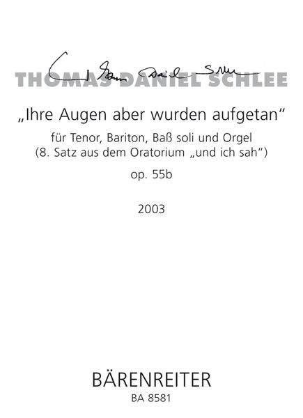 Ihre Augen Aber Wurden Aufgetan, Op. 55b : Für Tenor, Bariton, Bass Soli Und Orgel (2003).