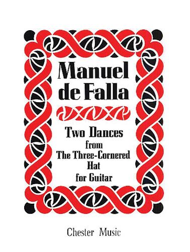 Two Dances From The Three-Cornered Hat : For Guitar / arranged by Siegfried Behrend.