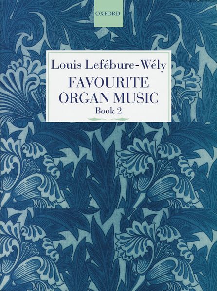 Favourite Organ Music, Book 2 : Five Concert Pieces / edited by David Sanger.