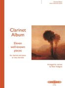 Clarinet Album : Eleven Well-Known Pieces Arranged For Clarinet And Piano Or Two Clarinets.