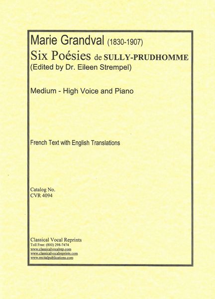 Six Poesies De Sully-Prudhomme : For Medium-High Voice and Piano / edited by Eileen Strempel.
