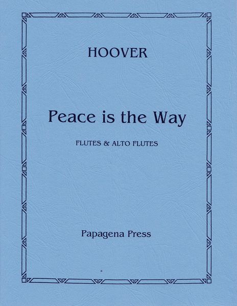 Peace Is The Way : For Flutes and Alto Flutes.