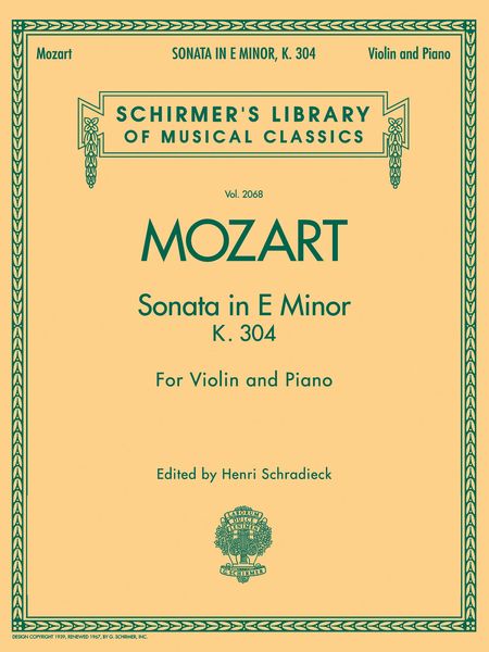 Sonata In E Minor, K. 304 : For Violin and Piano / edited by Henri Schradieck.