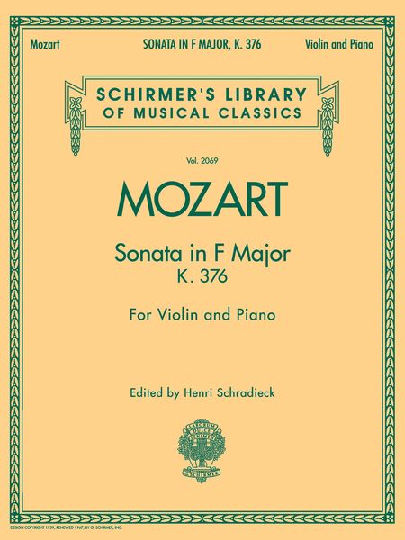 Sonata In F Major, K. 376 : For Violin and Piano / edited by Henri Schradieck.