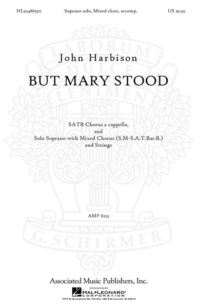 But Mary Stood : For SATB Choir A Cappella, And Solo Soprano With Mixed Chorus And Strings.
