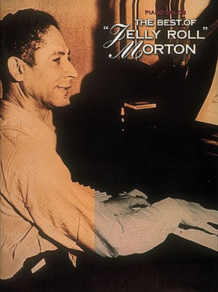 Best Of Jelly Roll Morton : 20 Piano Solos.