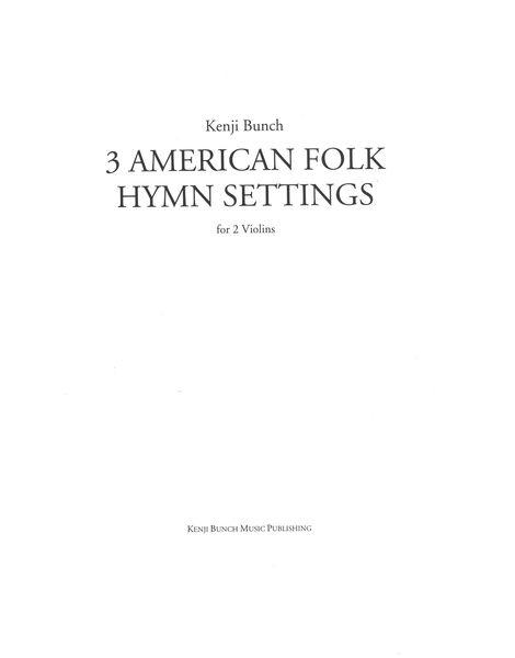 3 American Folk Hymn Settings : For Two Violins.