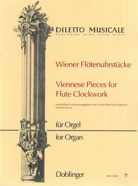 Wiener Flötenuhrstücke (Viennese Pieces For Flute Clockwork) : For Organ / edited by Helmut Kowar.
