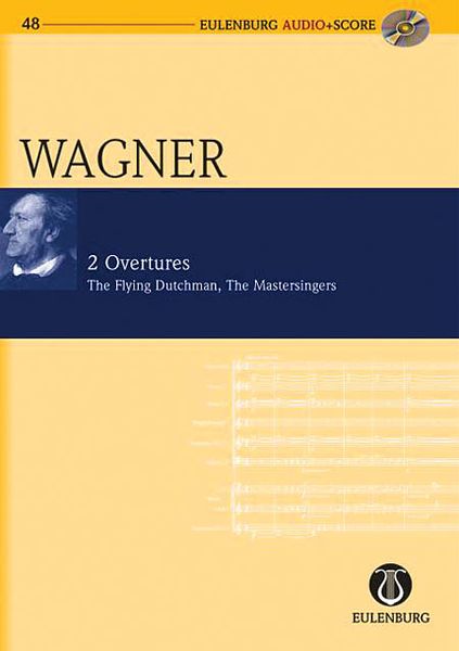 Overtures [2] : The Flying Dutchman and The Mastersingers / edited by Egon Voss.