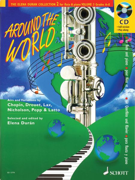 Around The World : Airs and Variations arranged For Flute and Piano by Elena Duran.
