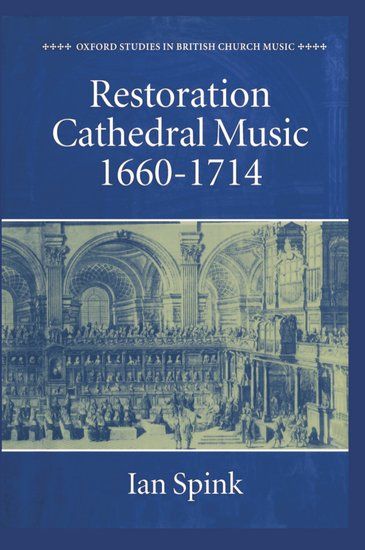 Restoration Cathedral Music, 1660-1714.