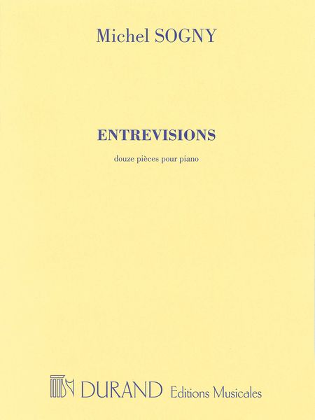 Entrevisions : Douze Pieces Pour Piano (2006).