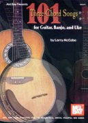 101 Three-Chord Songs For Guitar, Banjo and Uke.