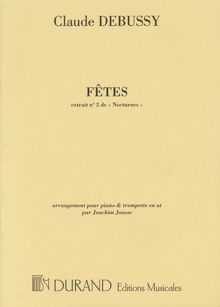 Fetes : arranged For Trumpet and Piano by Joachim Jousse.