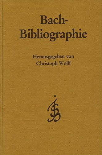 Bach-Bibliographie / edited by Christoph Wolff.
