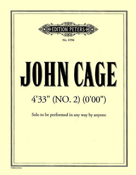 4'33", No. 2 (0.0) : Solo To Be Performed In Any Way by Anyone (1962).