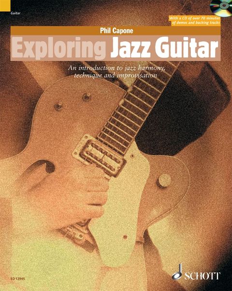 Exploring Jazz Guitar : An Introduction To Jazz Harmony, Technique and Improvisation.