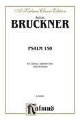 Psalm 150 : For Chorus, Soprano Solo and Orchestra.