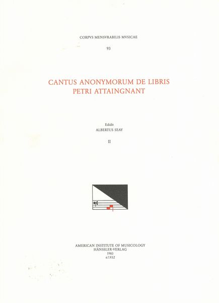 Cantus Anonymorum De Libris Petri Attaingnant, Vol. 2 / edited by Albert Seay and Courtney Adams.