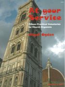 At Your Service : Fifteen Practical Voluntaries For Church Organists.