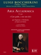 Aria Accademica, G 552 (Caro Padre, A Me Non Dei) : Per Soprano E Orchestra / Ed. Christian Speck.